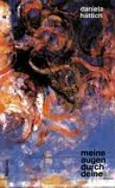 Meine Augen durch deine - Daniela Hättich - Bild 1