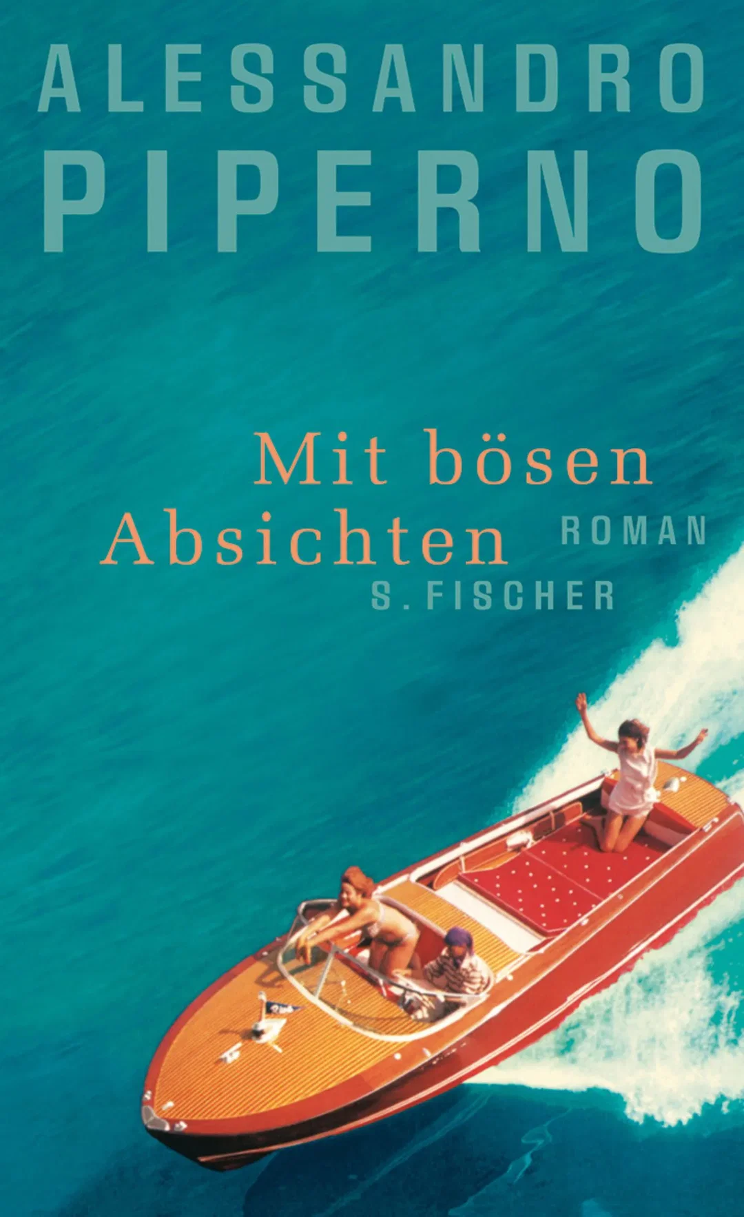 Mit bösen Absichten - Alessandro Piperno – Bild 1