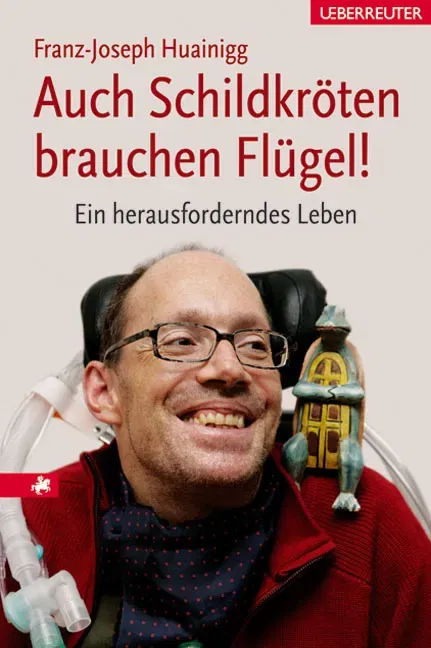 Auch Schildkröten brauchen Flügel! - Franz J Huainigg - Bild 2