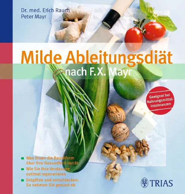Milde Ableitungsdiät nach F.X. Mayr - Erich Rauch,Peter Mayr - Bild 2