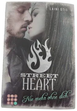 Street Heart. Nie mehr ohne dich - Laini Otis,Cat Dylan - Bild 1