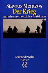 Der Krieg und seine psychosozialen Funktionen - Stavros Mentzos