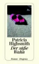 Der süsse Wahn - Patricia Highsmith - Bild 1