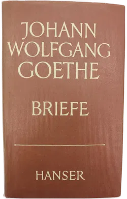Johann Wolfgang Goethe. Briefe - Rudolf Bach [Hrsg.] - Bild 1