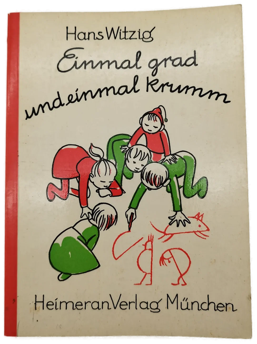 Hans Witzig, Einmal grad und einmal krumm - vom Heimeran Verlag München - Bild 2
