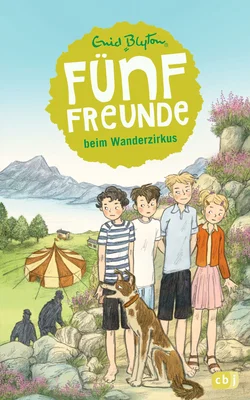 Fünf Freunde beim Wanderzirkus - Enid Blyton