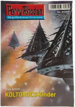 Romanheft Perry Rhodan KOLTOROCS Kinder Erstauflage Nr. 2468 - Bild 1