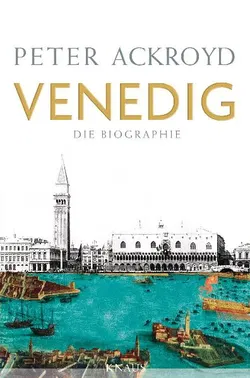 Venedig - Peter Ackroyd - Bild 1