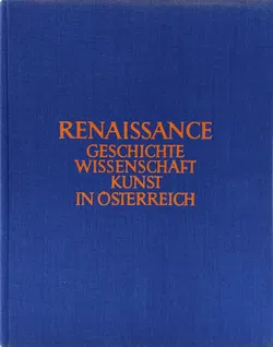 Renaissance in Österreich - Geschichte - Wissenschaft - Kunst  - Bild 2