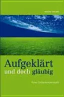 Aufgeklärt und doch gläubig - Walter Gnilsen - Bild 2