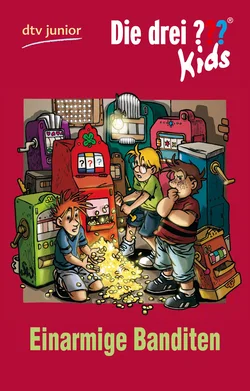 Die drei ??? Kids 22 - Einarmige Banditen