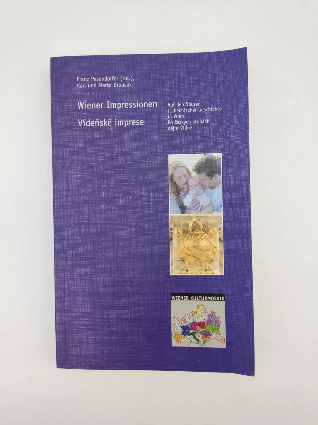 Auf den Spuren tschechischer Geschichte in Wien - Franz Pesendorfer; Karl M Brousek; Marta Brousek - Bild 1