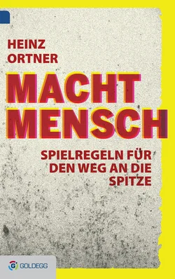 Machtmensch - Heinz Ortner