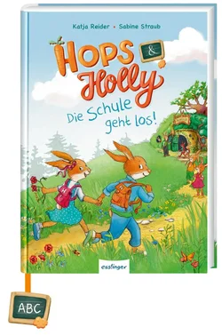 Hops & Holly 1: Die Schule geht los! - Katja Reider