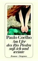 Am Ufer des Rio Piedra sass ich und weinte - Paulo Coelho - Bild 2
