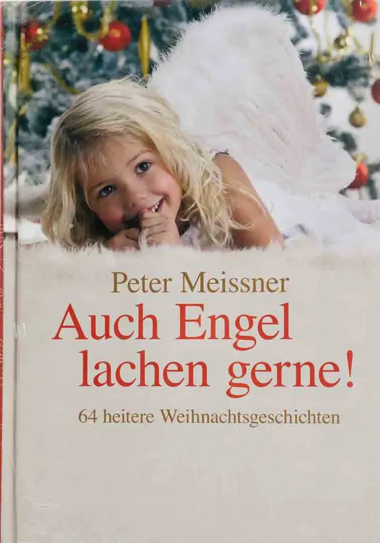 Buch Peter Meissner: „Auch Engel lachen gerne! – 64 heitere Weihnachtsgeschichten“ (Hardcover) - Bild 1