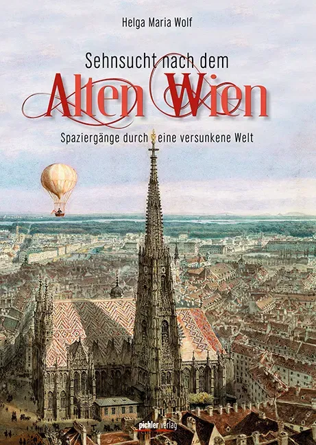Sehnsucht nach dem Alten Wien - Helga Maria Wolf - Bild 2