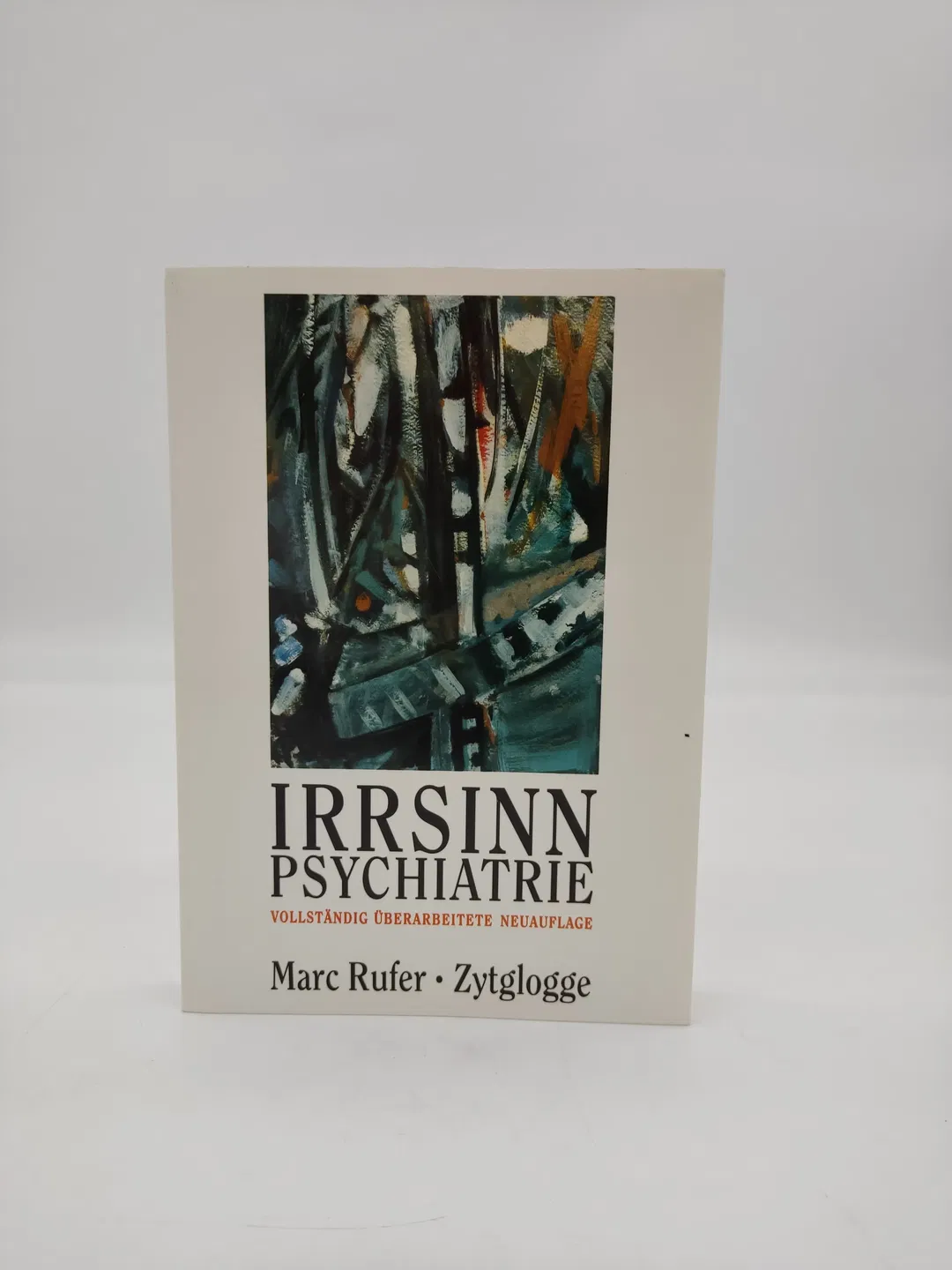 Irrsinn Psychiatrie - Marc Rufer - Bild 2