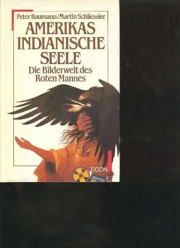 Amerikas indianische Seele - Peter Baumann,Martin Schliessler - Bild 2