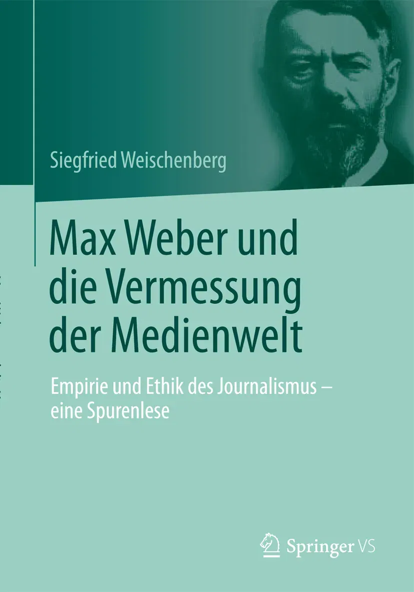 Max Weber und die Vermessung der Medienwelt - Siegfried Weischenberg - Bild 2