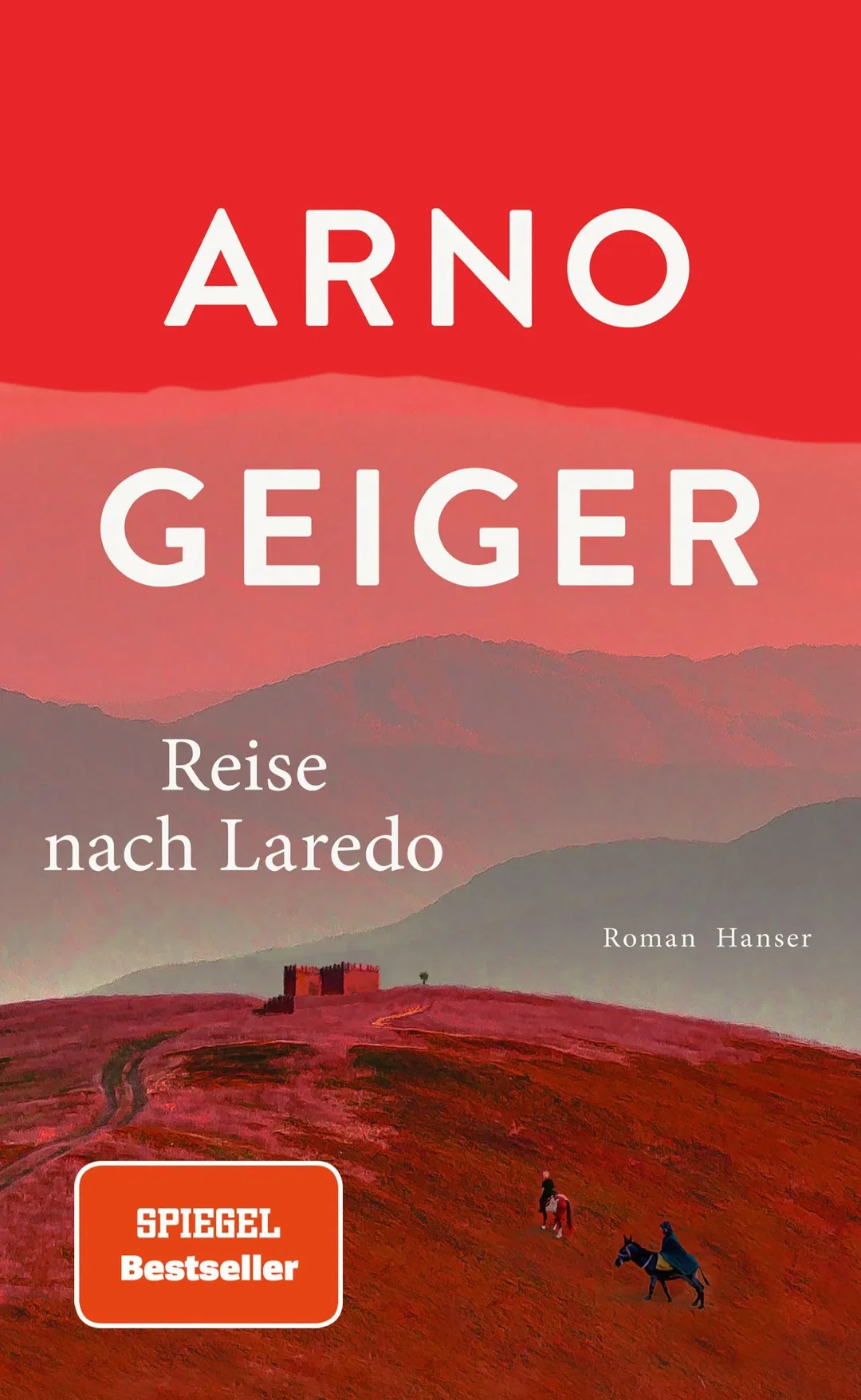 Reise nach Laredo - Arno Geiger – Bild 1