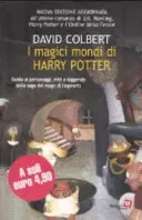 I magici mondi di Harry Potter. Guida ai personaggi, miti e leggende della saga del mago di Hogwarts - David Colbert - Bild 2