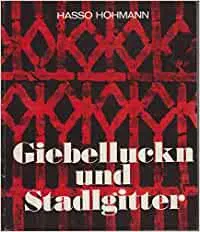 Giebelluckn und Stadlgitter - Hasso Hohmann - Bild 1