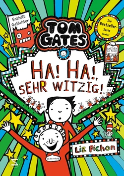 Tom Gates, Band 22: Ha, ha, sehr witzig! - Liz Pichon