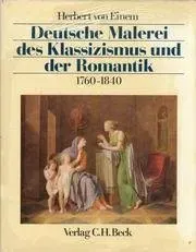 Deutsche Malerei des Klassizismus und der Romantik - Herbert von Einem - Bild 2