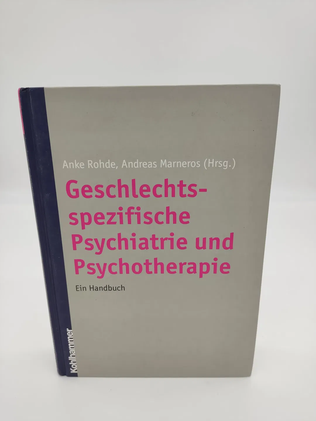 Geschlechtsspezifische Psychiatrie und Psychotherapie-  Anke Rohde,  Andreas Marneros (Hrsg.) - Bild 2