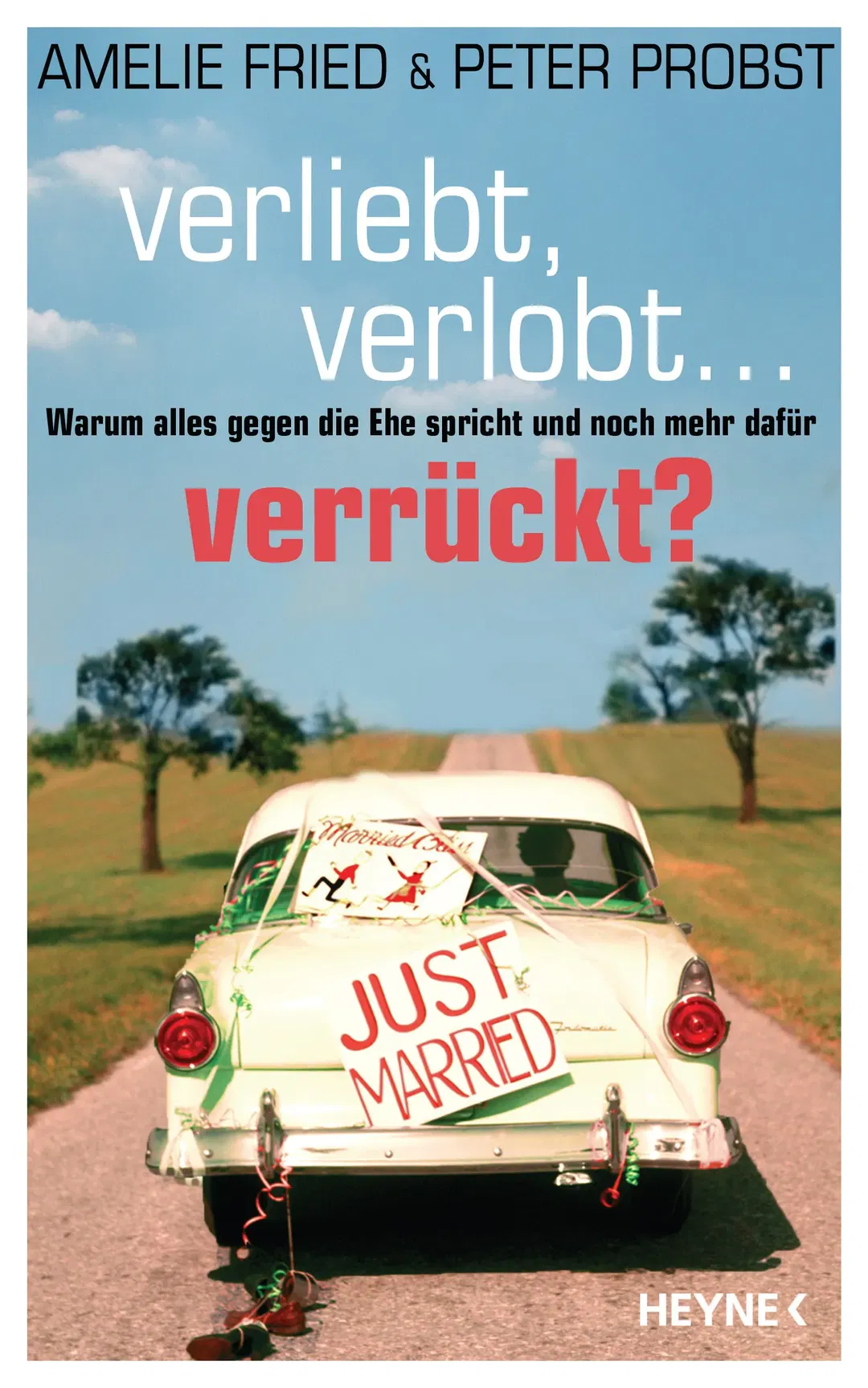 Verliebt, verlobt... verrückt? - Amelie Fried, Peter Probst - Bild 2