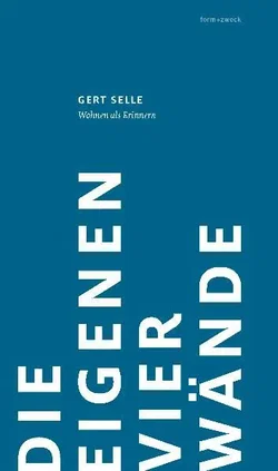 Die eigenen vier Wände - Gert Selle