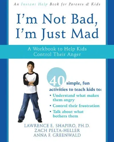 I'm Not Bad, I'm Just Mad - Lawrence E. Shapiro,Zack Pelta-Heller,Anna F. Greenwald - Bild 2