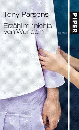 Erzähl mir nichts von Wundern - Tony Parsons - Bild 2