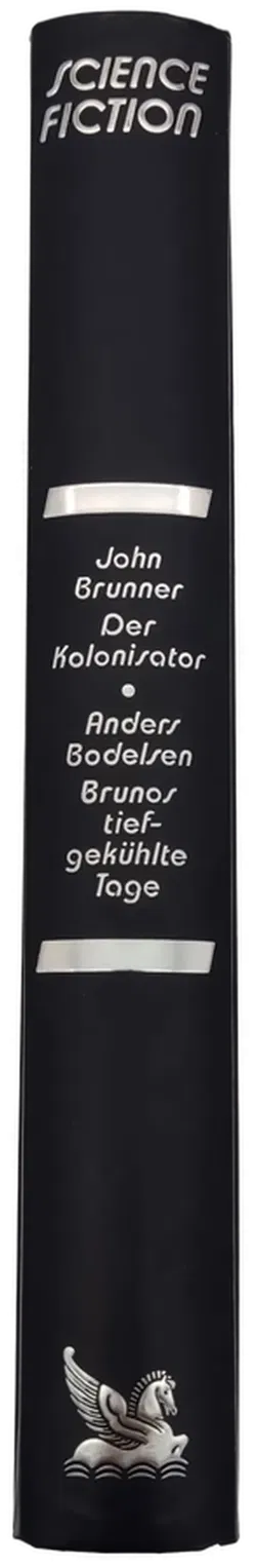 Der Kolonisator - John Brunner / Brunos tiefgekühlte Tage Anders Bodelsen - Bild 2