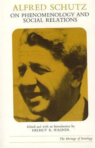 Alfred Schutz on Phenomenology and Social Relations - Alfred Schutz - Bild 1
