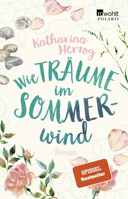 Wie Träume im Sommerwind - Katharina Herzog - Bild 1