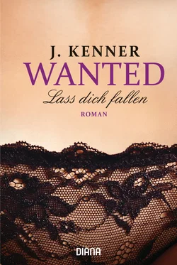 Wanted (3): Lass dich fallen - J. Kenner