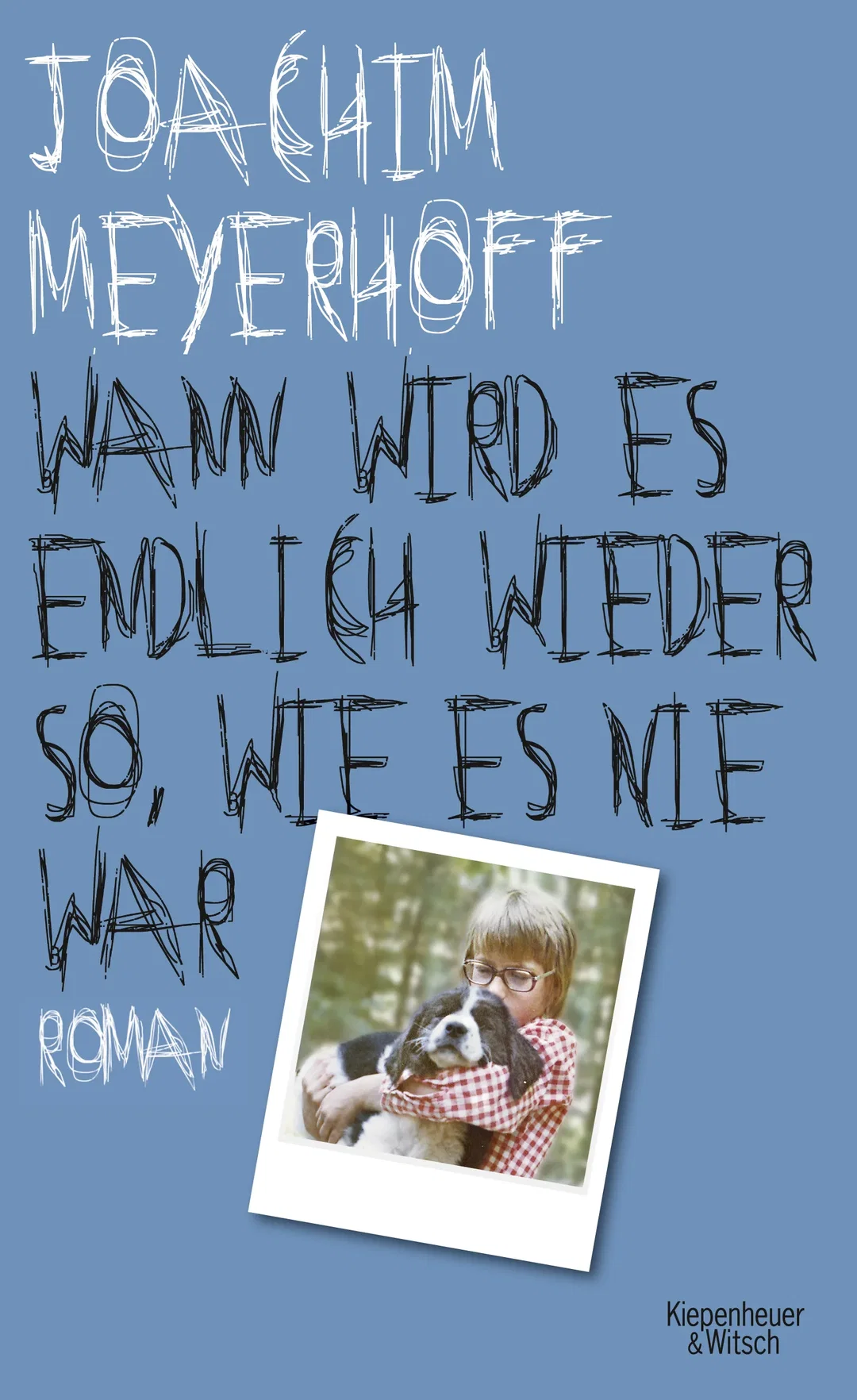 Wann wird es endlich wieder so, wie es nie war - Joachim Meyerhoff - Bild 1