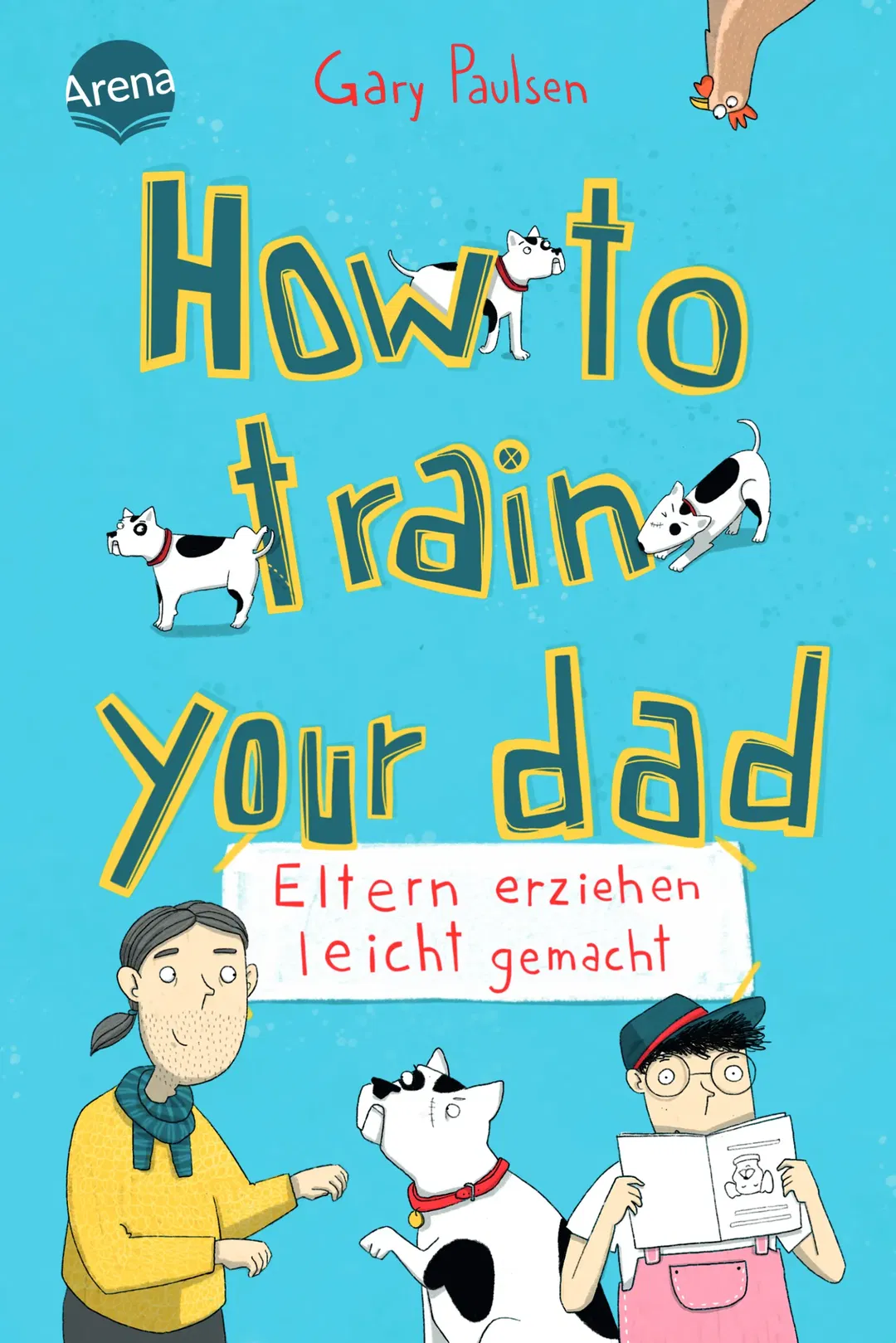 How to train your dad. Eltern erziehen leicht gemacht - Gary Paulsen - Bild 2