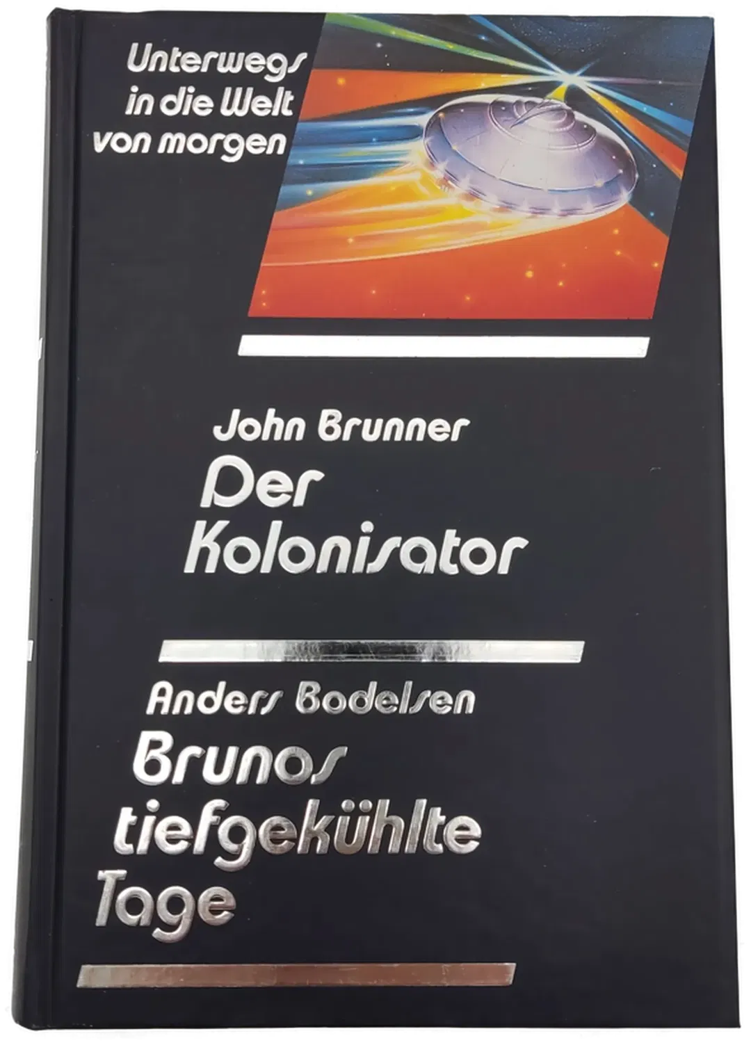 Der Kolonisator - John Brunner / Brunos tiefgekühlte Tage Anders Bodelsen - Bild 2