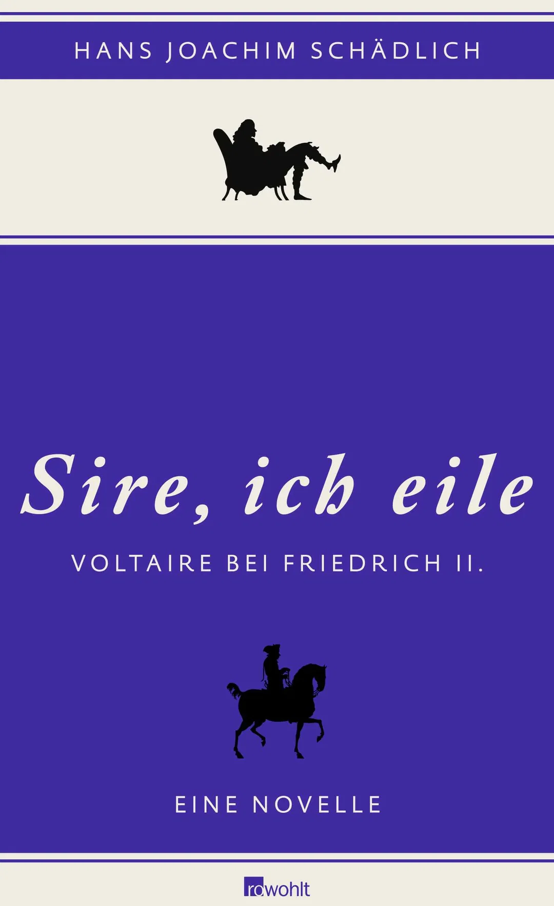 Sire, ich eile ... Voltaire bei Friedrich II - Hans Joachim Schädlich - Bild 1