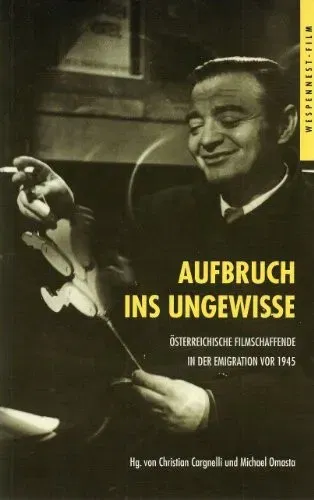 Aufbruch ins Ungewisse: Lexikon [Bio-, Filmografien]. Tributes. Selbstzeugnisse - Christian Cargnelli,Michael Omasta - Bild 2