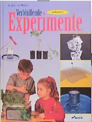 Verblüffende Experimente - Annette U Uzt,Jörg Martin