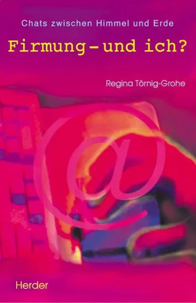 Firmung - und ich? - Regina Töring-Grohe - Bild 2