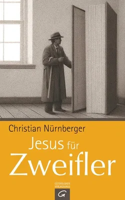 Jesus für Zweifler - Christian Nürnberger