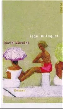 Tage im August - Dacia Maraini