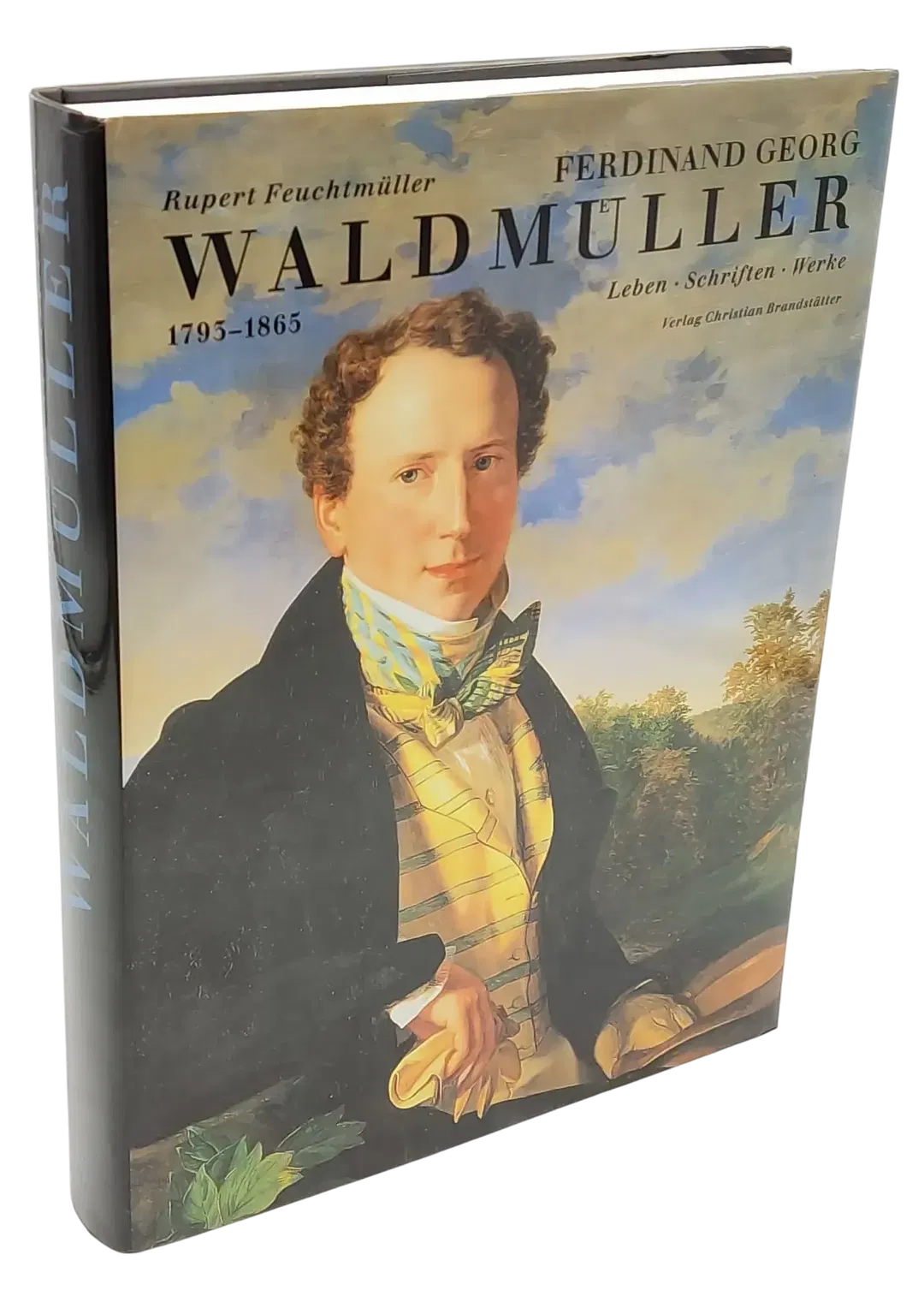 Ferdinand Georg Waldmüller 1793-1865 - Leben, Schriften, Werke - Brandstätter - Bild 2