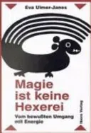 Magie ist keine Hexerei - Eva Ulmer-Janes - Bild 1