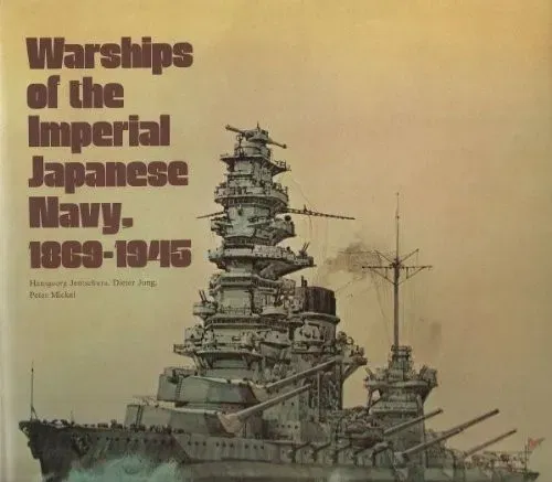 Warships of the Imperial Japanese Navy, 1869-1945 - Hansgeorg Jentschura,Dieter Jung,Peter Mickel - Bild 1